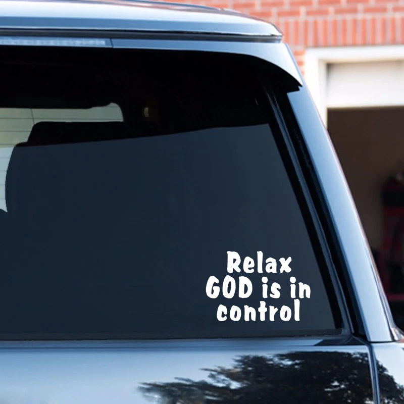 RELAX GOD IS IN CONTROL Vinyl Window Decal