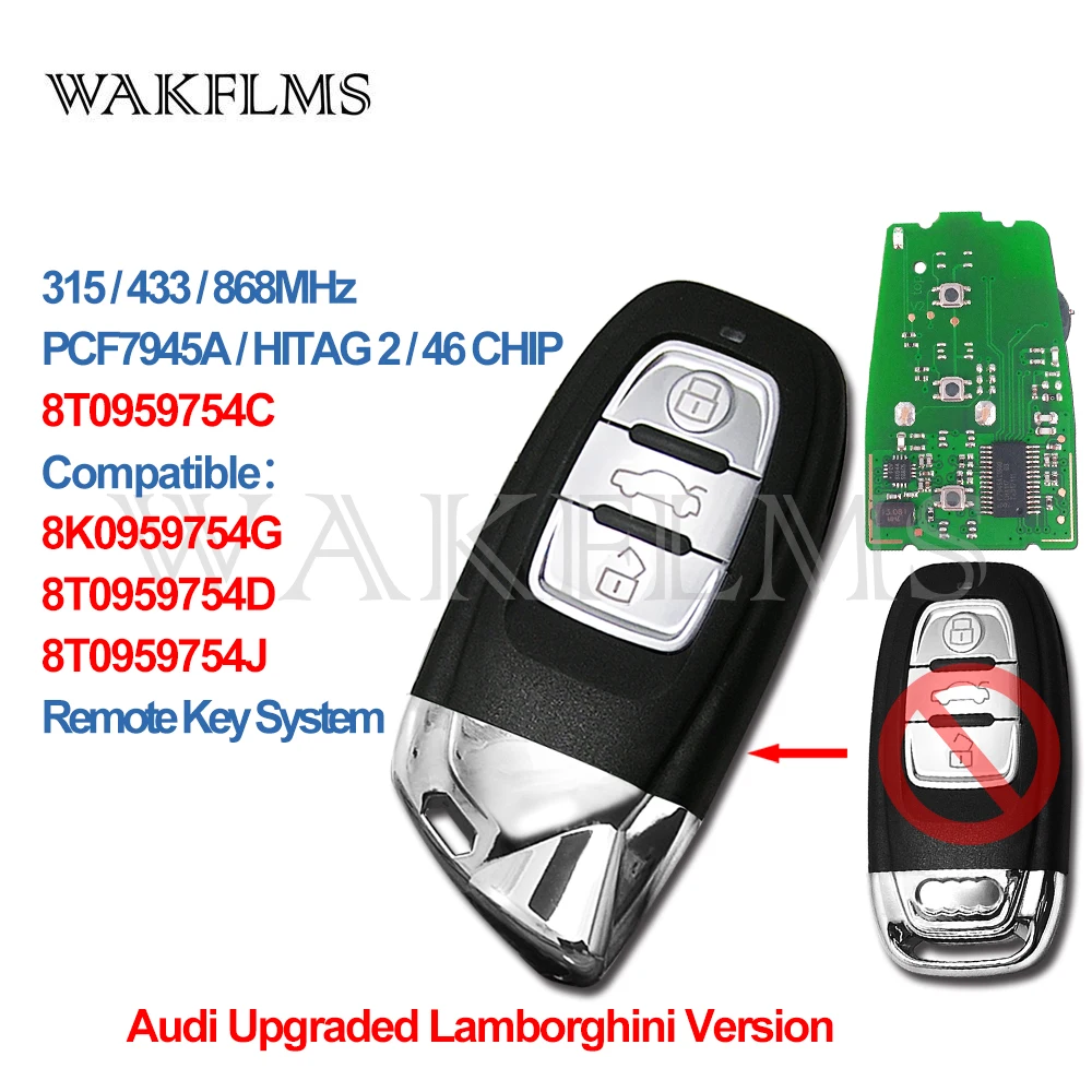 

3btn Remote Smart key modified 315MHz 433MHz 868MHz from for Audi Q5 A5 A4 2012 2013 to LAM with PCF7945A HITAG 2 46 CHIP 8T0