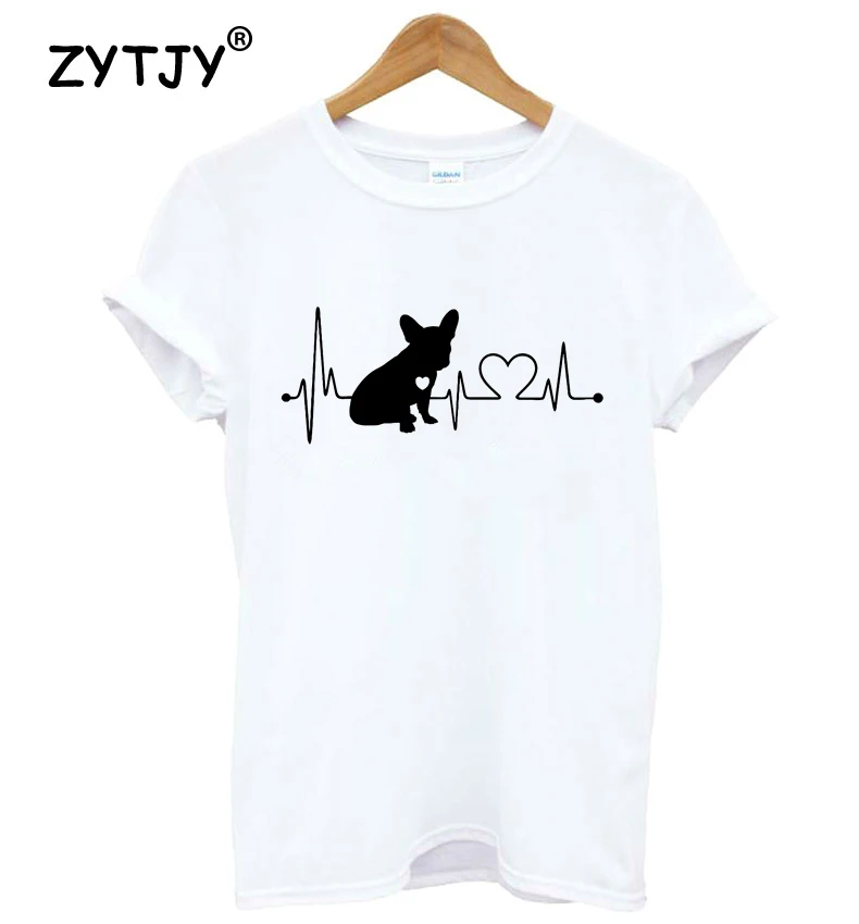 

French Bulldog heartbeat lifeline Print Women T shirt Cotton Casual Funny Shirt For Lady Top Tee Tumblr Hipster Drop Ship NEW-76