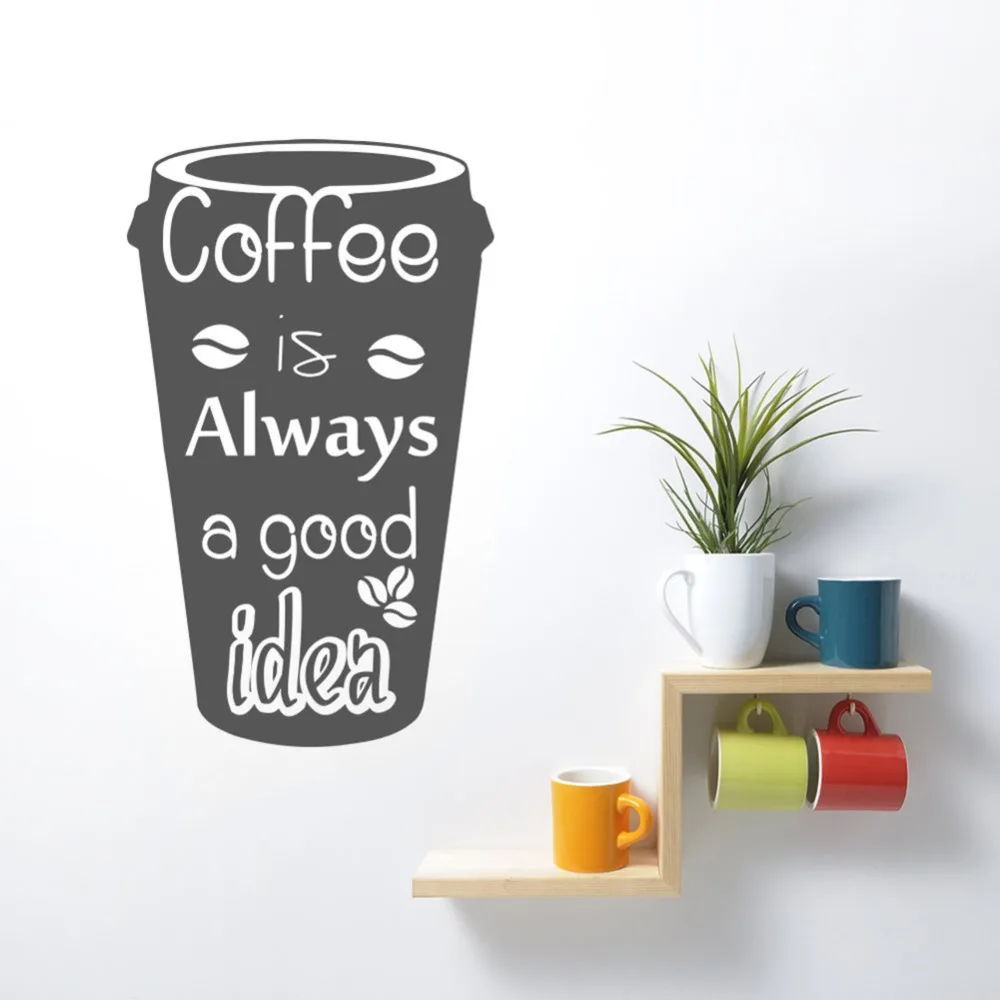 Coffee IS Always A Good Idea Cup Decals Vinyl Mug Wall Stickers Coffee Removable DIY Kitchen Wall Decals Home Decor For Restroom