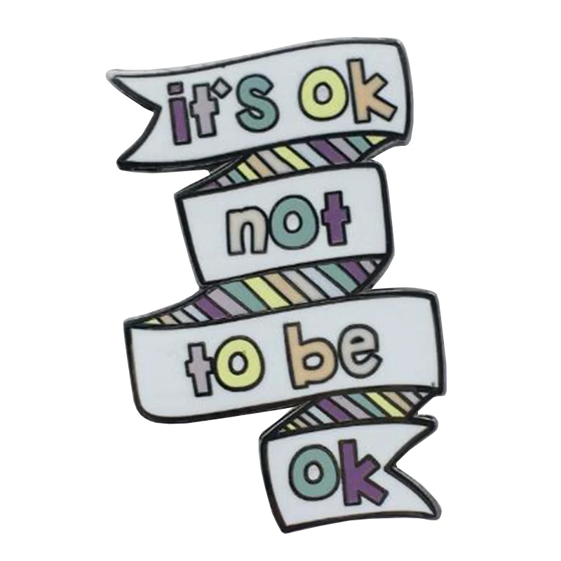 

It's Okay not to be Okay Mental Health Enamel pin