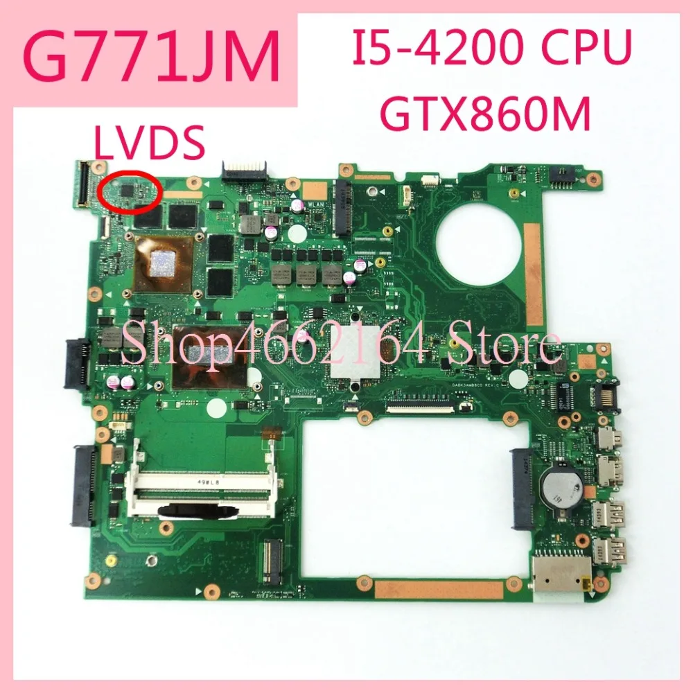 

G771JM / LVDS / With I5-4200 CPU / GTX860M Laptop motherboard For ASUS G771 G771J G771JM REV2.0 Notebook mainboard fully tested