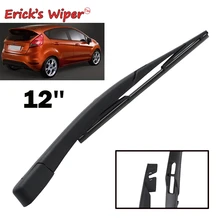 Erick's Wiper 1" Задняя щетка стеклоочистителя и набор рычагов для Ford Fiesta 6 7 2008- лобовое стекло заднего стекла