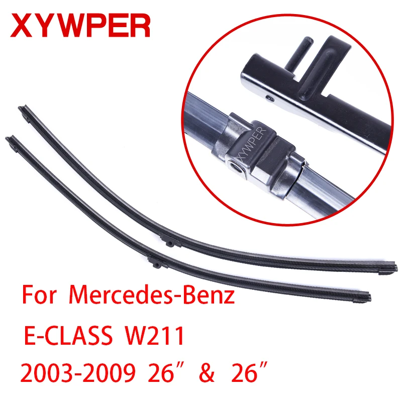 XYWPER стеклоочистителей для Mercedes-Benz E-CLASS W211 2003 2004 2005-2009 2"& 26" автомобильные аксессуары из мягкой резины Стеклоочистители