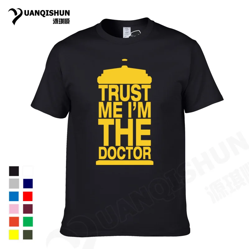 Новые мужские футболки YUANQISHUN Who Trust Me I Am The Doctor из хлопка с круглым вырезом