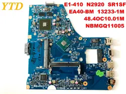 Оригинальный Для Acer e1-410 материнская плата для ноутбука N2920 SR1SF EA40-BM 13233-1 м 48.4OC10.01M NBMGQ11005 испытанное хорошее Бесплатная доставка, 1 шт