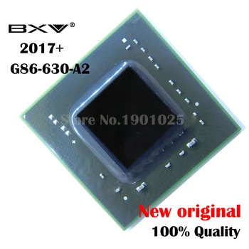 

DC:2017+100% New original G86-630-A2 G86 630 A2 BGA Chipset