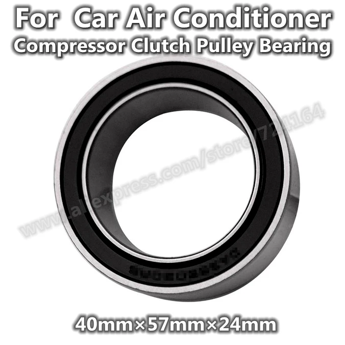 40*57*24mm Air Conditioner A/C Compressor Clutch Pulley Bearing 40BD5724 40BG05S1G-2DS 40BG05S2G-2 40BD219V DF0882LB ACB40570024