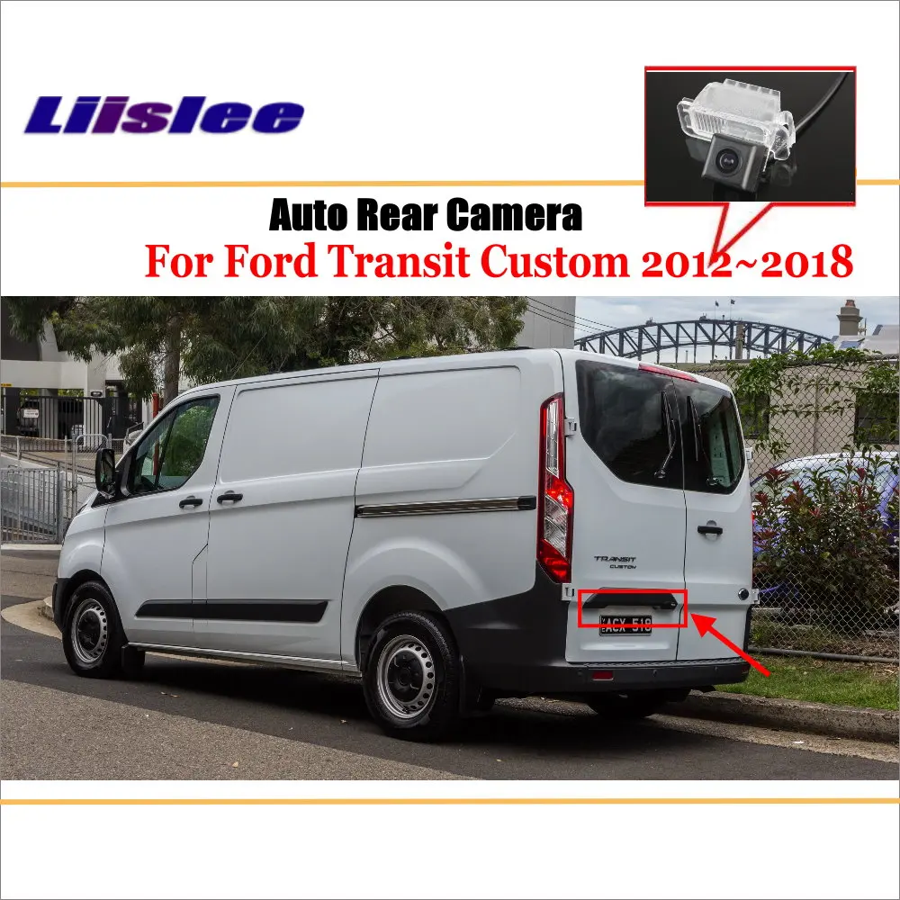 Камера заднего вида для Ford Transit Custom 2012 2013 2014 2015 2016 2017 2018 автомобильные аксессуары