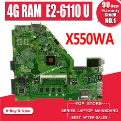 X550WA материнская плата для ноутбука ASUS X550WA X550WAK X550W X550WE X552E X550EP X550EA Тесты плата 4G Оперативная память/E2-6110 4 ядра