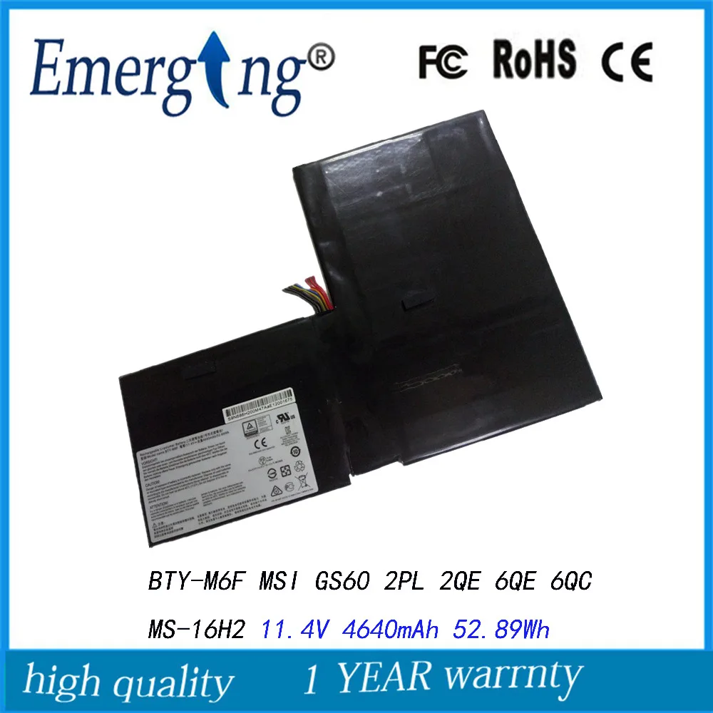 11.4V 52.89Wh New Laptop Battery For MSI BTY-M6F for MSI GS60 2PL 2QE 6QE 6QC MS-16H2 11.4V 52.89Wh New Laptop Battery For MSI BTY-M6F for MSI GS60 2PL 2QE 6QE 6QC MS-16H2