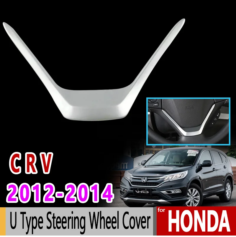 

for Honda CRV CR-V 2012 2013 2014 Chrome U Type Steering Wheel Cover Luxury High Quality Accessories Car Sticker Sticker