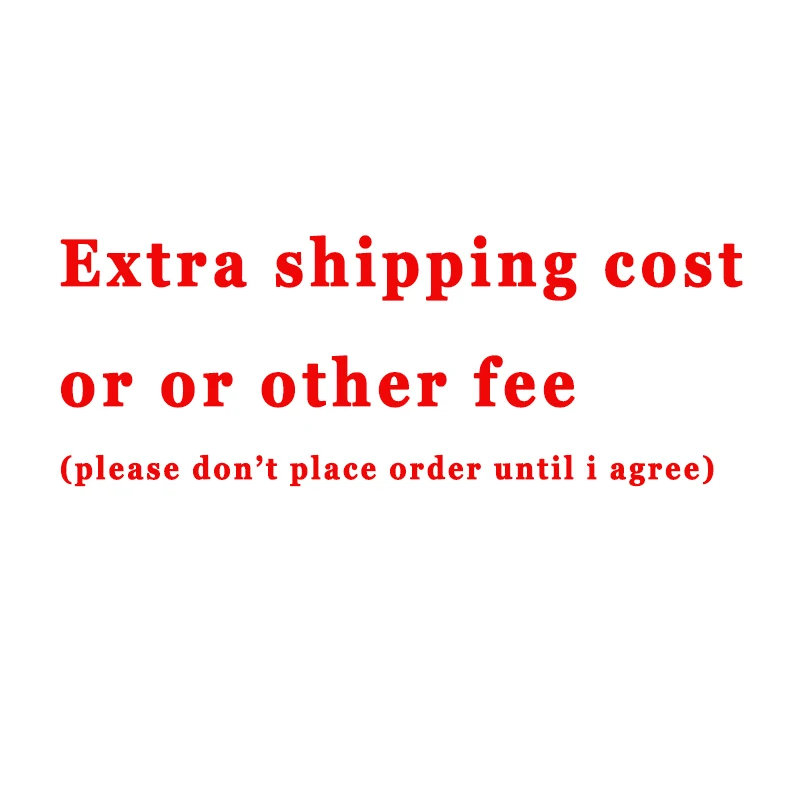 

The Link Is Just for The Extra Shipping Cost or Other Fee Not for The Real Thing