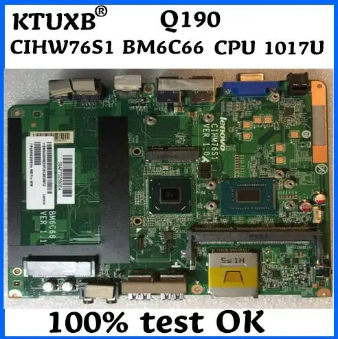 

KTUXB Q190 CIHW76S1 BM6C66 CPU 1017U motherboard suitable for Lenovo Q190 CIHW76S1 BM6C66 All-in-one PC 100% test OK