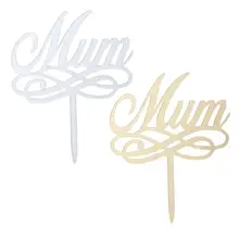 Акриловые зеркальные палочки для торта для мамы, вечерние палочки для торта, украшения для Дня матери, женский день, день рождения мамы