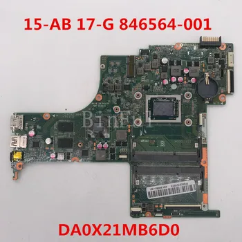

High quality For Pavilion 15-AB 17-G Laptop motherboard 846564-001 846564-501 846564-601 DA0X21MB6D0 100% full Tested