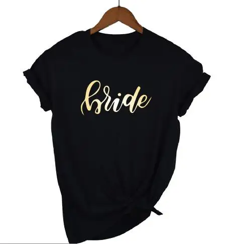 black t gold BRIDE Дизайнерские вечерние девичники для невесты, для невесты, для девушек, для невесты, для детей, для почета, футболка, для свадьбы, подружки невесты, для женщин, командный Топ, повседневный женский - Цвет: black t gold BRIDE