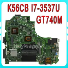 For ASUS K56CB Laptop Motherboard REV2.0 with I7-3537U CPU Non-integrated Graphics GT740 K56CM mainboard 100% Tested