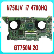 for ASUS N750JV Motherboard REV2.0 With I7 4700HQ Processor GT750M 2G Ram HM86 100% Tested