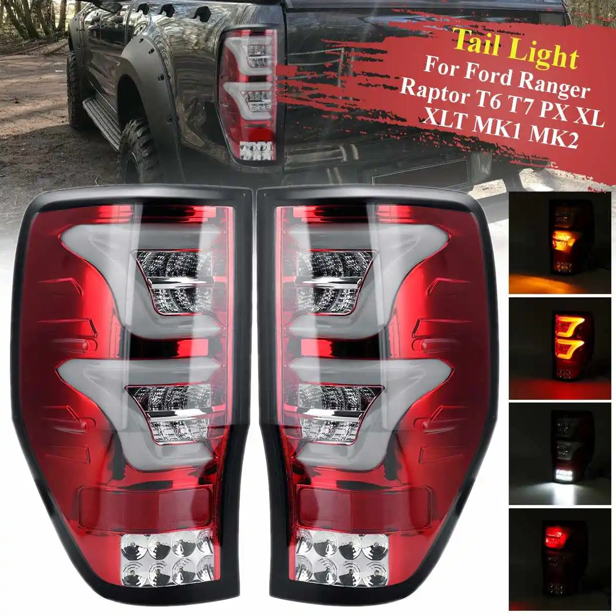 

Led Tail Light For Ford Ranger Raptor T6 T7 PX XL XLT MK1 MK2 2012-2018 Taillight Rear Reverse Brake Light Lamp Drl Accessories