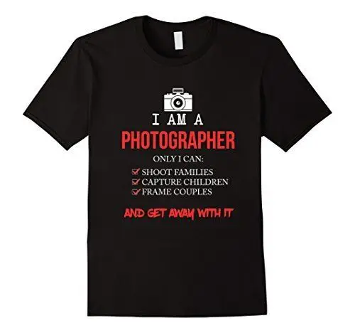 

FUNNY I AM A PHOTOGRAPHER T-SHIRT Cool Meme Camera Gift Short Sleeve Round Neck T Shirt Promotion Solid Color