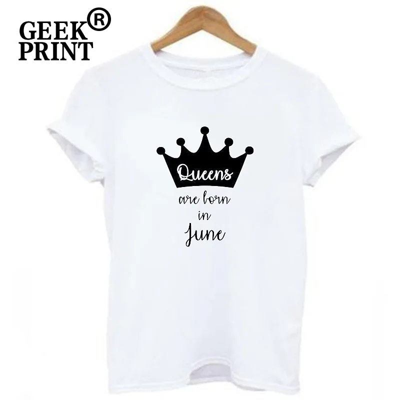 Женские топы QUEENS ARE BORN IN JUNE Months футболки с принтом женская футболка на день