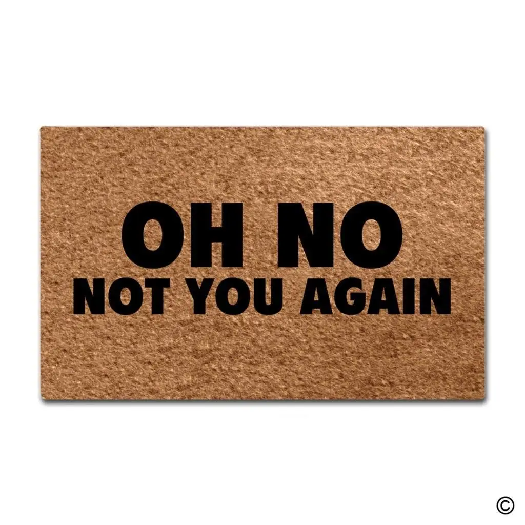 Memory Home Funny Door Mat Oh No Not You Again Doormat Indoor Mat Non