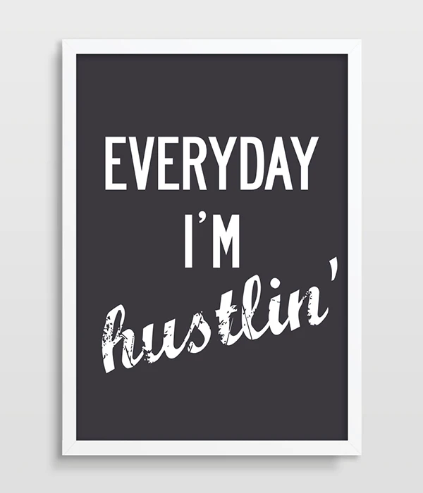 Everyday Im Hustlin, Inspirational Typography Poster, Quote Art Sign , Office Decor, Office Art, Dorm Decor, Hip Ho Poster-1