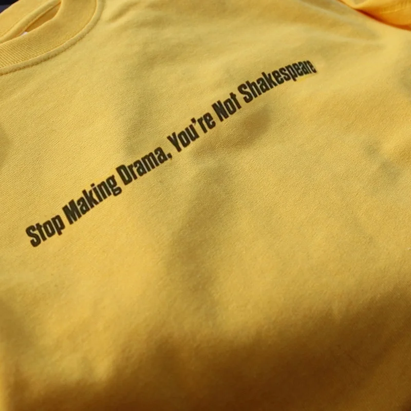 Модная футболка с надписью stop making drama you are not shenzhen милая дышащая повседневная