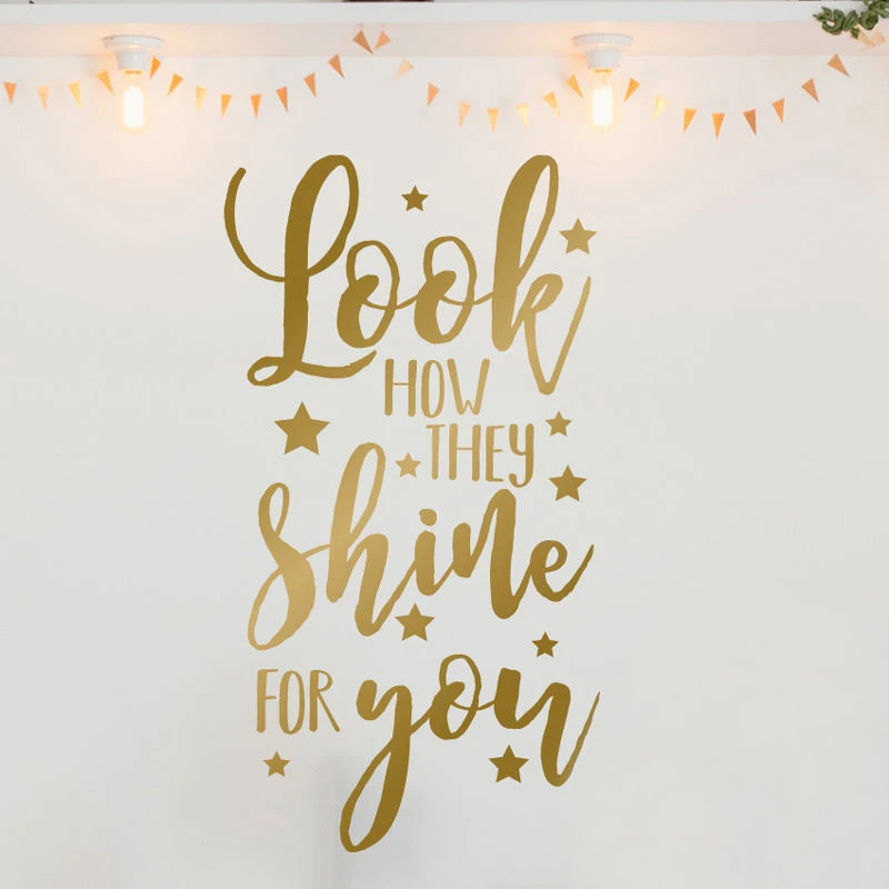 

Look How They Shine For You Quote -Vinyl Wall Decal Star Sticker Decor For Nurseries, Kid's Rooms, Dorm Rooms, Wallpaper F840