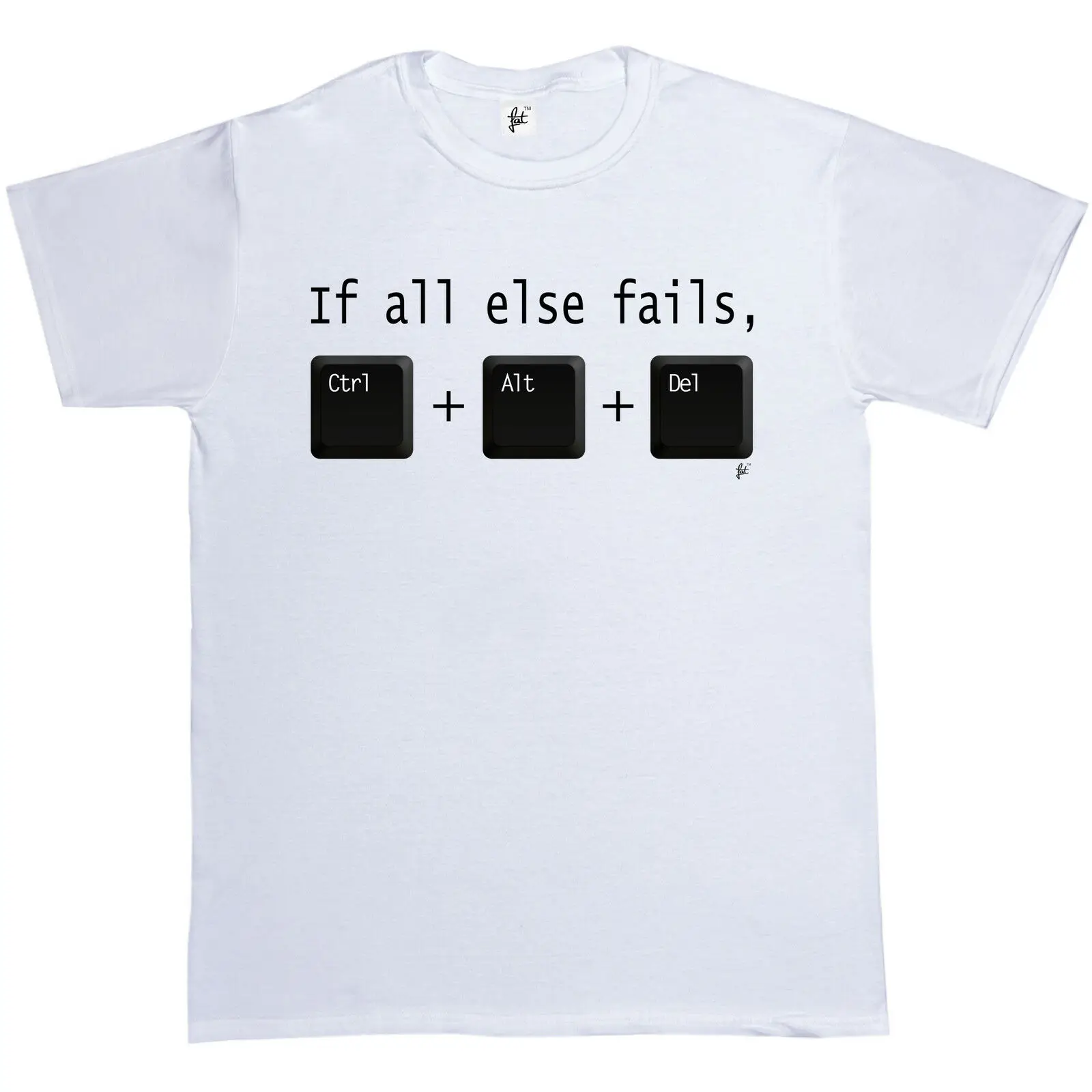 Мужская футболка унисекс смешная с надписью If All Else Ctrl Alt Del Tech поддержкой Geek