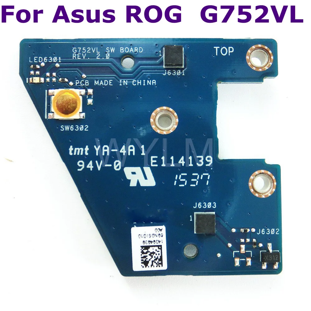 

ROG G752VL SW BOARD GENUINE ASUS POWER BUTTON BOARD REV 2.0 For Asus G752V G752VL-BHI7N32 SERIES 690N0SIG10A00