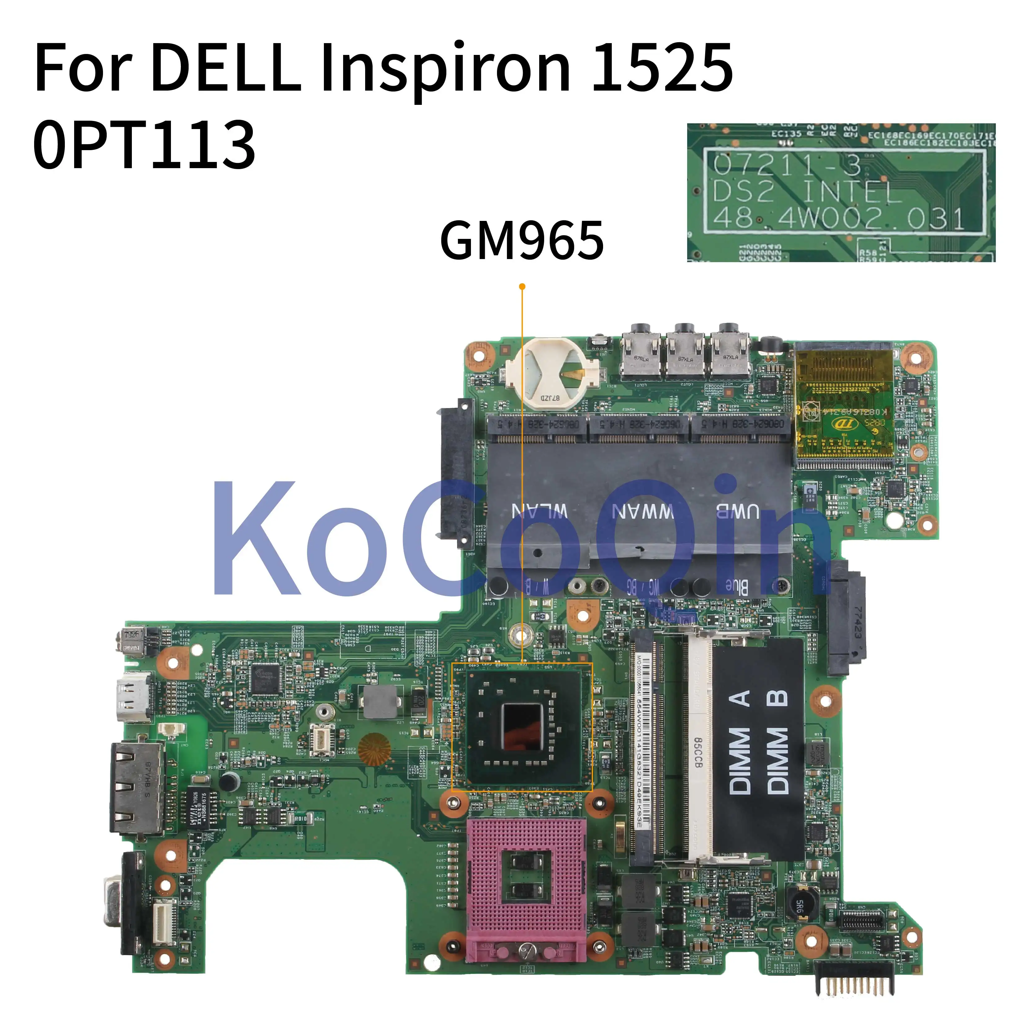 KoCoQin материнская плата для ноутбука DELL Inspiron 1525 GM965 материнская плата CN-0PT113 0PT113 07211-3 48.4W002.031 протестирована