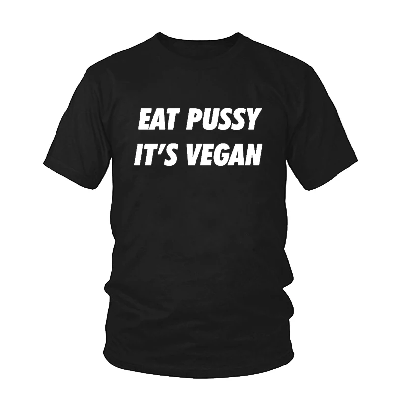 Женская футболка с надписью Eat Pussy it Vegan повседневная хлопковая хипстерская