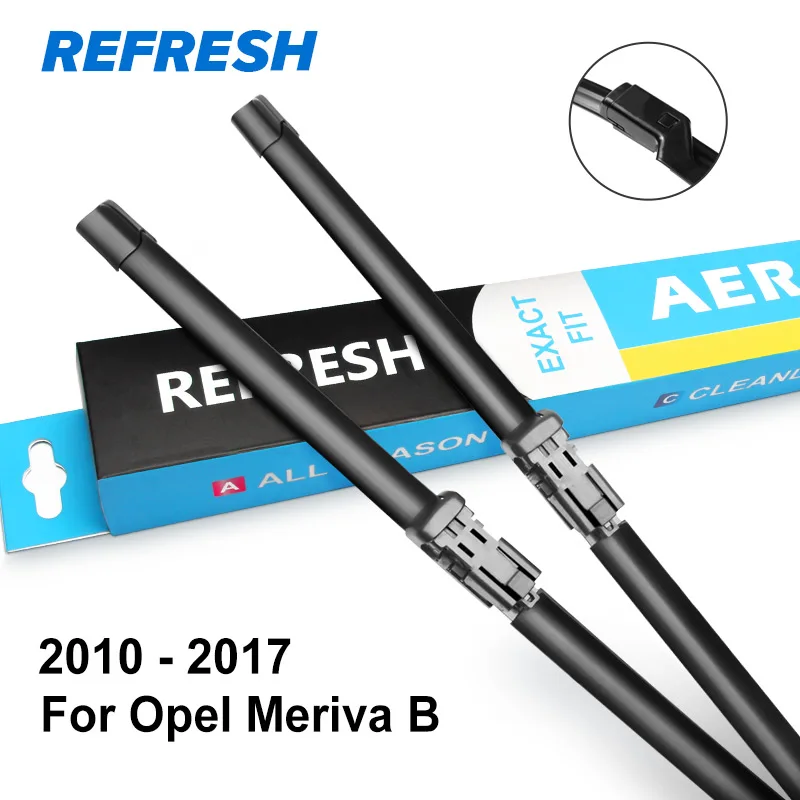 REFRESH Щетки стеклоочистителя для Opel Meriva Fit Hook Arms / Push Button Arms Модельный год С 2003 по год - Цвет: 2010 - 2017 ( B )