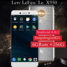 Original Letv LeEco RAM 6GB ROM 256GB X950 Dolby Atmos FDD 4G Cell Phone 5.5″ inch Snapdragon 821 dual camera PK X720 model