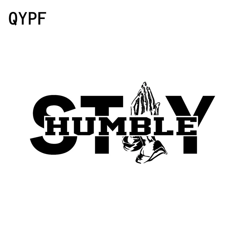 

QYPF 18cm*8cm STAY HUMBLE PRAYED UP Kanji Fashion Vinyl Car-styling Car Sticker Decal Black/Silver C15-0051