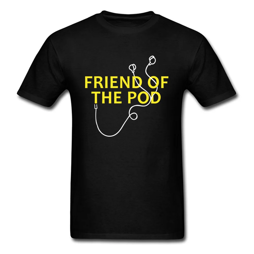 Friend Of The Pod 2018 Men Black T-shirt Music Lover Hip Hop Letter T Shirts Earphone Printed Students Cartoon Clothing |