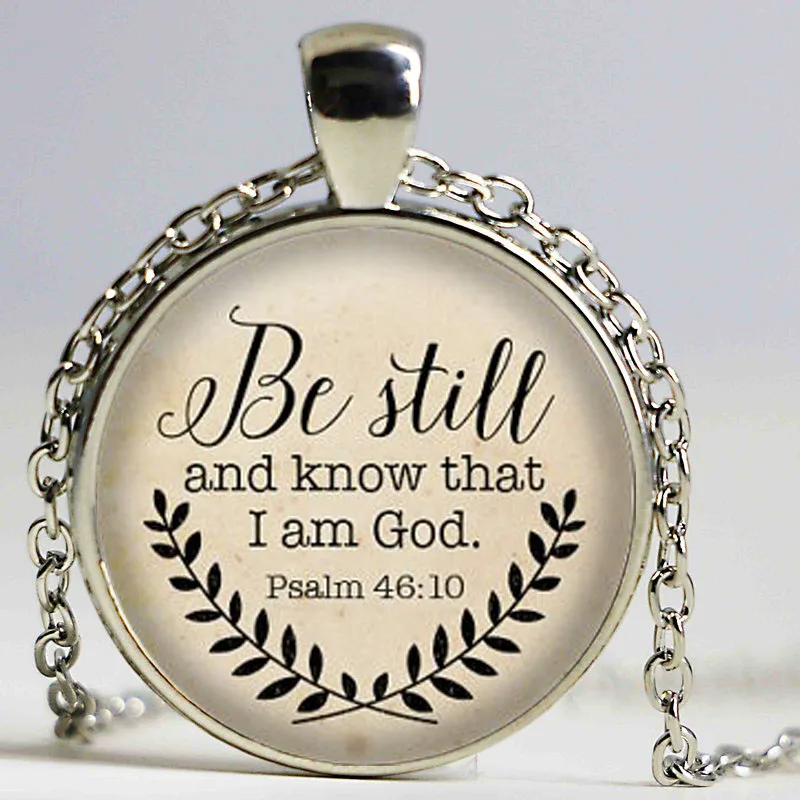 Bible Verse Necklace, Be Still and Know That I am God