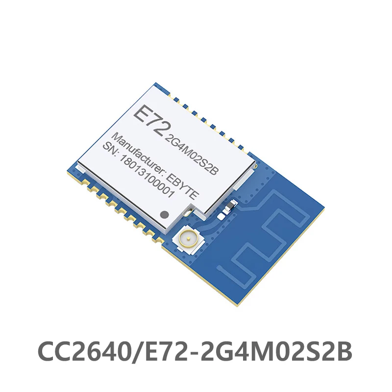 

E72-2G4M02S2B CC2640 2.4 ghz 2 dBm cdebyte rf Module Bluetooth Module Wireless Module IO Port Low Power 2.4GHz Receiver SMD