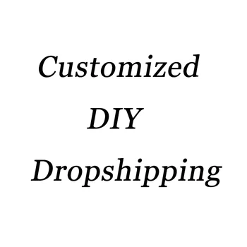 

Customized or Dropshipping order