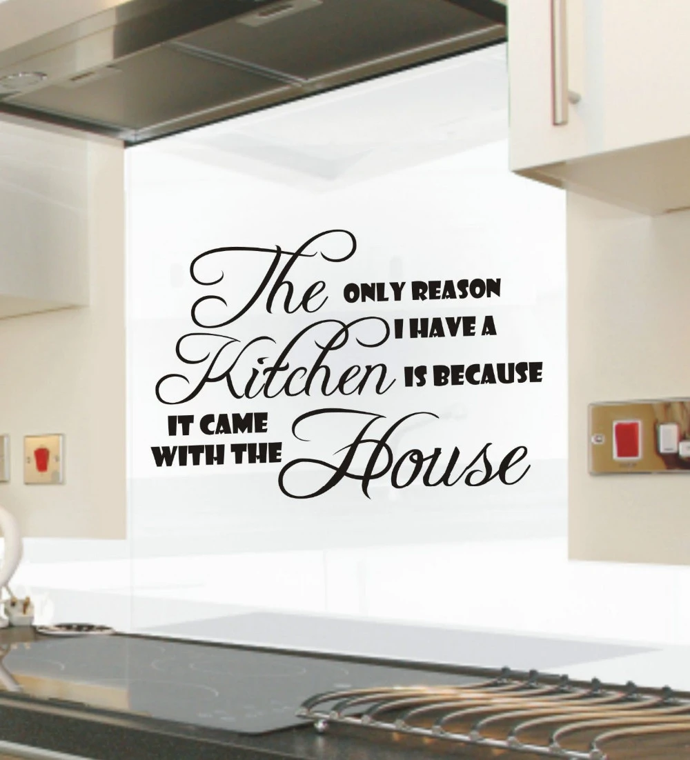 Funny Kitchen Wall Quotes The Only Reason I Have A Kitchen Funny Kitchen Wall Sticker Quote Wall  Decals 3 Sizes - Aliexpress Home & Garden
