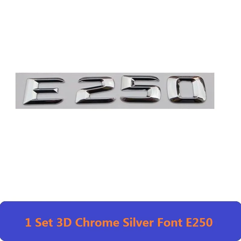 3D Хром е класс W212 W213 эмблема E200 E300 E320 E350 буква авто наклейка значок для автомобиля Логотип Эмблема Для Mersedes Mercedes Benz AMG - Цвет: E250