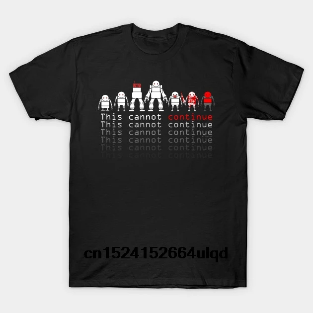

100% Cotton O-neck Custom Printed Tshirt Men T shirt Nier - THIS CANNOT CONTINUE - Nier Automata Women T-Shirt
