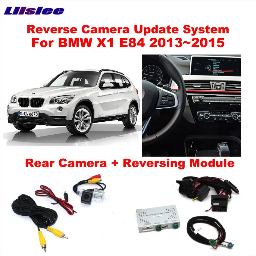 

Liislee Original Screen Update System For BMW X1 E84 2013~2015 NBT System / Reversing Module + Rear Camera / Decoding Track Box