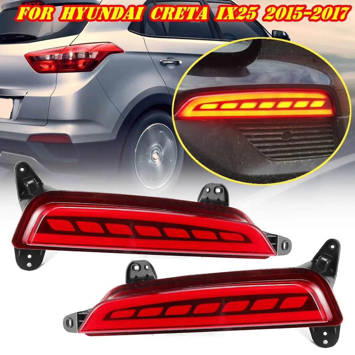 

1Pair 12V Rear LED Reflector Light For Hyundai Creta ix25 2015 2016 2017 Tail Light Rear Brake Fog Driving Lamp Car Styling DRL