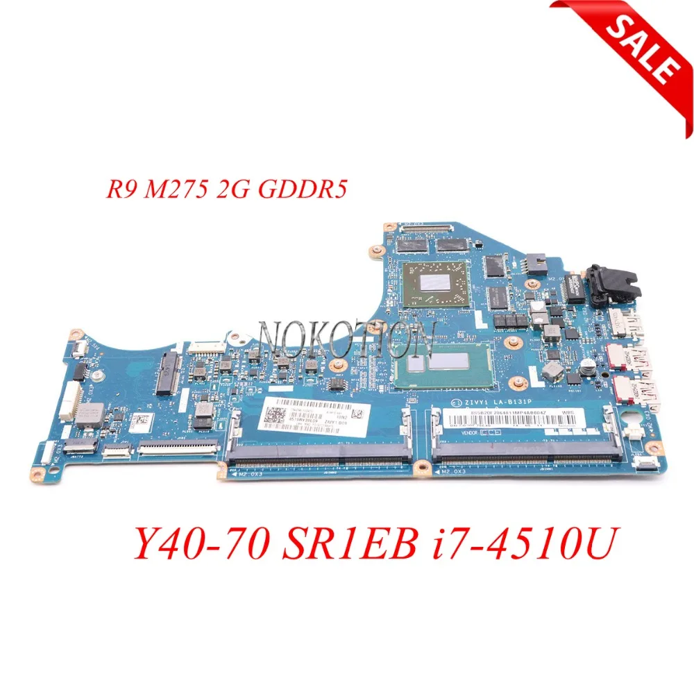 Материнская плата NOKOTION 5B20F78630 ZIVY1 LA-B131P для ноутбука lenovo Y40-70 14 &quotSR1EB I7-4510U Radeon R9 M275 2G