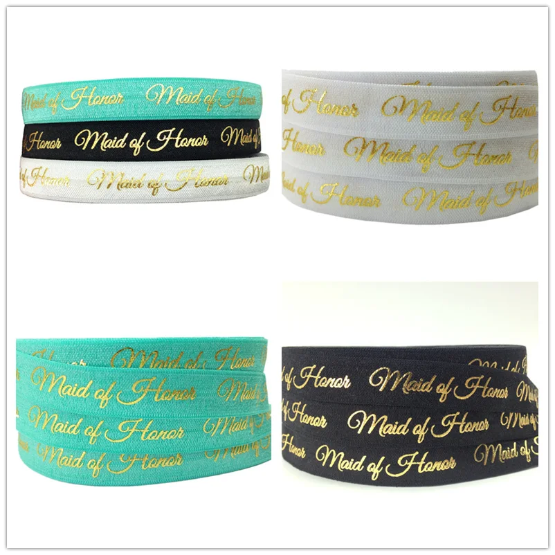 

10 yards Maid Of Honor Print Fold Over Elastic 5/8" Gold Foil FOE Ribbon for Wedding Gift Elastic Hair Band Hair Accessory