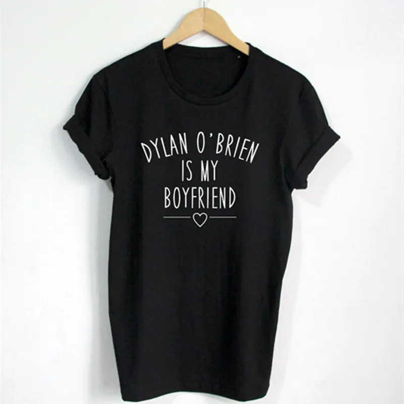 

Dylan O'brien is My Boyfriend Tshirt Women 2018 Funny T shirts Teen Wolf T shirt Casual Summer Tumblr Harajuku Tops Tee Shirts