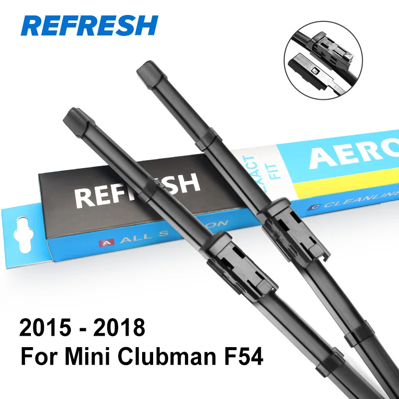 REFRESH Щетки стеклоочистителя для Mini Clubman Fit Bayonet Arms / Hook Arms / Push Button Arms Модельный год С 2007 по год - Цвет: 2015 - 2018 ( F54 )